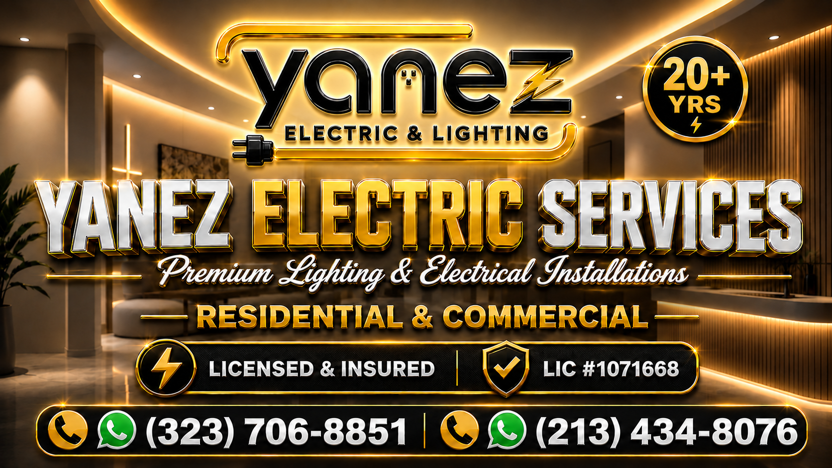 Yanez Electric & Lighting — Premium Lighting & Electrical Installations · Residential & Commercial · Licensed & Insured · Lic #1071668 · (323) 706-8851 · (213) 434-8076